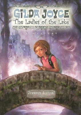 Gilda Joyce: The Ladies of the Lake by Allison, Jennifer