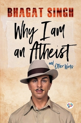 Why I am an Atheist by Singh, Bhagat