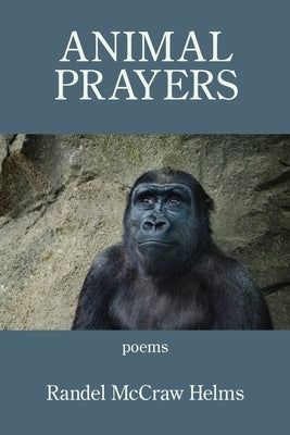 Animal Prayers: 25 Poems by Helms, Randel McCraw