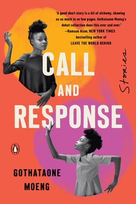 Call and Response: Stories by Moeng, Gothataone