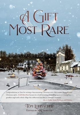 A Gift Most Rare by Leihbacher, Tom