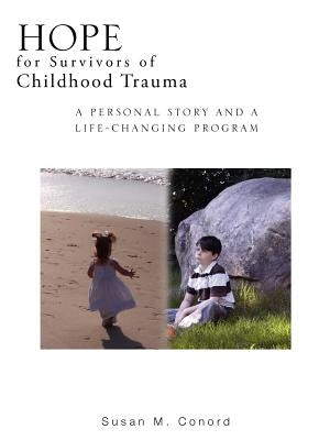 HOPE for Survivors of Childhood Trauma by Conord, Susan M.