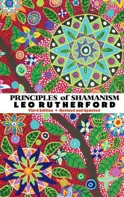 Principles of Shamanism by Rutherford, Leo