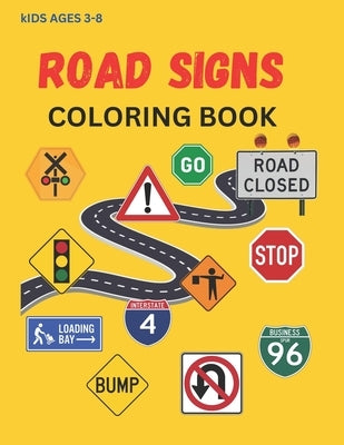 Road Sign, Construction Sign, Railroad Sign, Coloring Book Kids ages 3-8 by Shaffer, Julie Ann