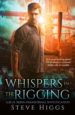 Whispers in the Rigging by Higgs, Steve