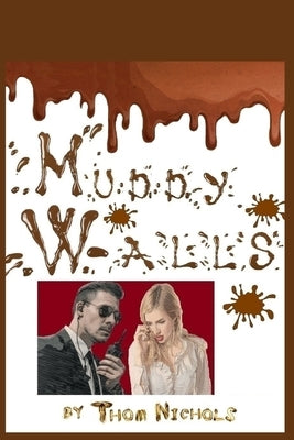 Muddy Walls by Nichols, Thom