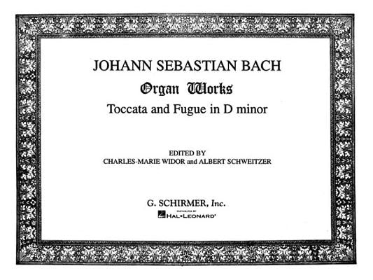 Toccata and Fugue in D Minor: Organ Solo by Bach, Johann Sebastian