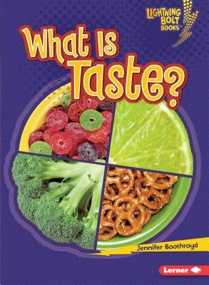 What Is Taste? by Boothroyd, Jennifer