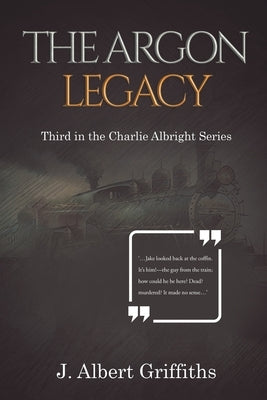 The Argon Legacy by Griffiths, J. Albert