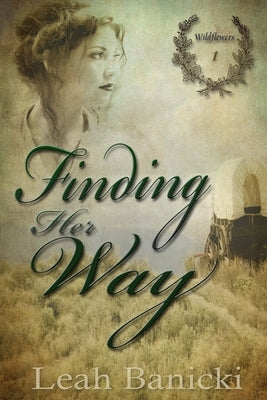 Finding Her Way by Banicki, Leah