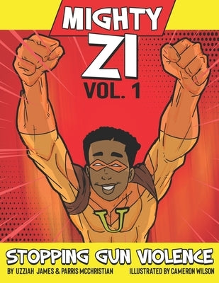 Mighty Zi Stopping Gun Violence by James, Uzziah