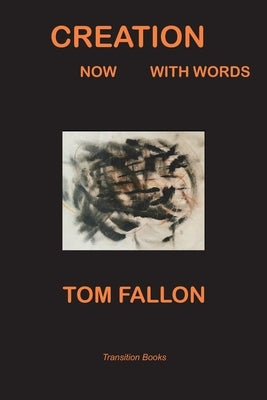 Creation Now with Words by Fallon, Tom
