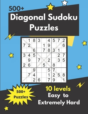 Diagonal Sudoku Puzzles: Sudoku X Puzzles for adults (easy to hard) by Somatomint