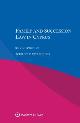 Family and Succession Law in Cyprus by Emilianides, Achilles C.