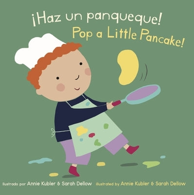 ?Haz Un Panqueque!/Pop a Little Pancake! by Kubler, Annie