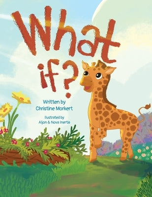What If? by Morkert, Christine