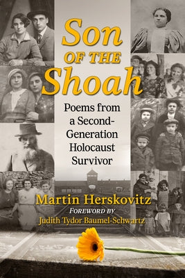 Son of the Shoah: Poems from a Second-Generation Holocaust Survivor by Herskovitz, Martin