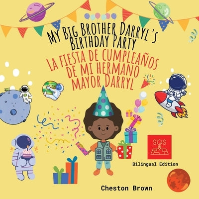 My Big Brother Darryl's Birthday Party (English and Spanish Edition) by Brown, Cheston