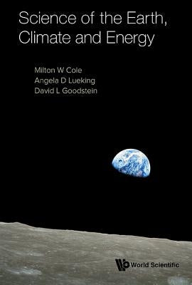Science of the Earth, Climate and Energy by Cole Milton W