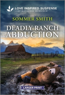 Deadly Ranch Abduction by Smith, Sommer