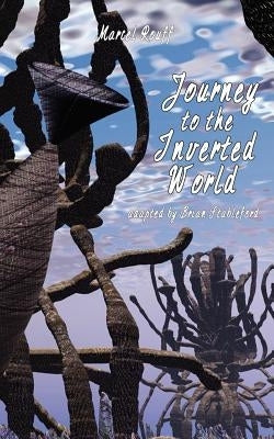 Journey to the Inverted World by Rouff, Marcel