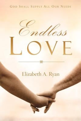 Endless Love by Ryan, Elizabeth A.