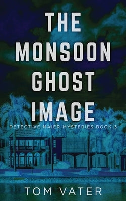 The Monsoon Ghost Image by Vater, Tom