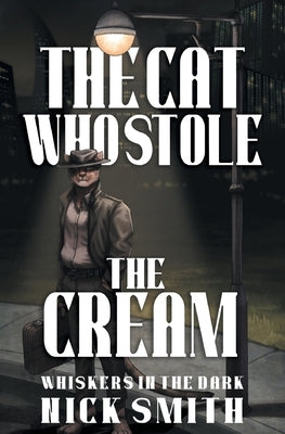 The Cat Who Stole the Cream by Smith, Nick