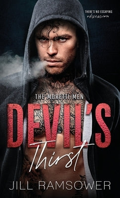 Devil's Thirst: A Mafia Stalker Romance by Ramsower, Jill