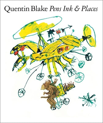 Pens Ink & Places by Blake, Quentin
