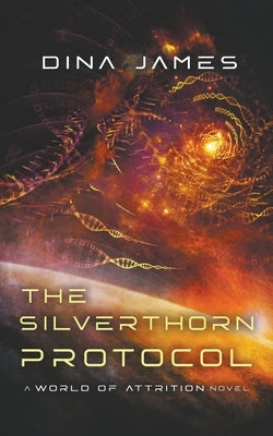The Silverthorn Protocol by James, Dina