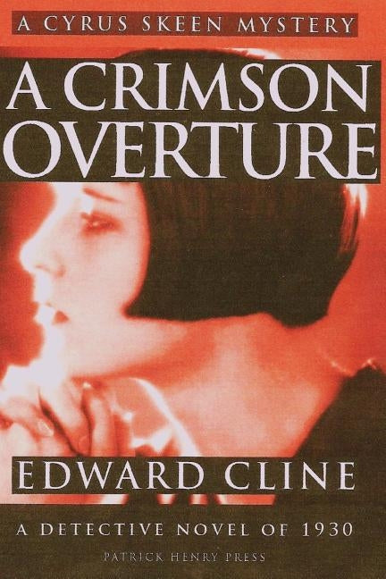 A Crimson Overture: A Detective Novel of 1930 by Cline, Edward