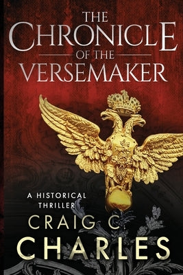 The Chronicle of the Versemaker by Charles, Craig C.
