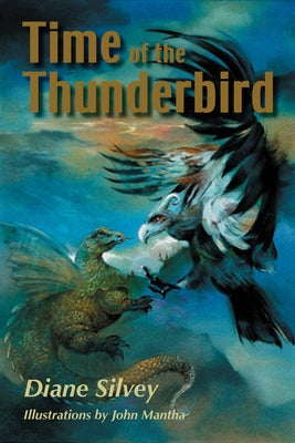 Time of the Thunderbird by Silvey, Diane