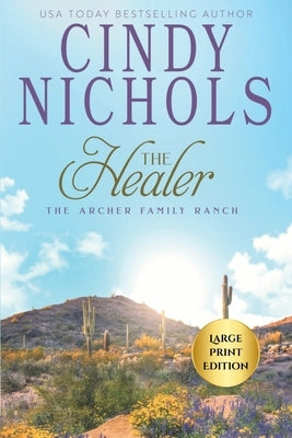 The Healer Large Print Edition by Nichols, Cindy