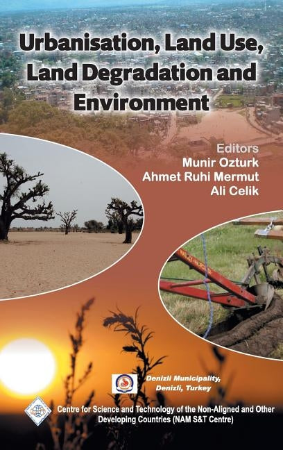 Urbanisation, Land Use, Land Degradation and Environment/Nam S&T Centre by Ozturk, Munir &. Mermut Ahmet Ruhi &. Ce
