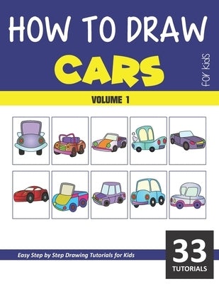 How to Draw Cars for Kids - Volume 1 by Rai, Sonia