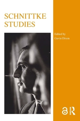 Schnittke Studies by Dixon, Gavin