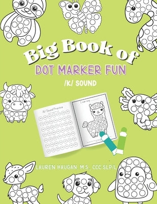 Big Book of Dot Marker Fun: /k/ Sound by Haugan, Lauren