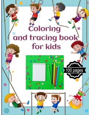 Coloring and tracing book for kids: Letter tracing Workbook for toddlers 3 and up . Practice line tracing, pen control to trace and write (Big colorin by Edition, Gold