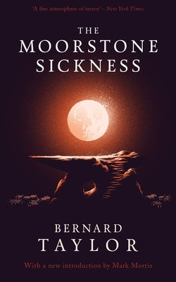 The Moorstone Sickness by Taylor, Bernard