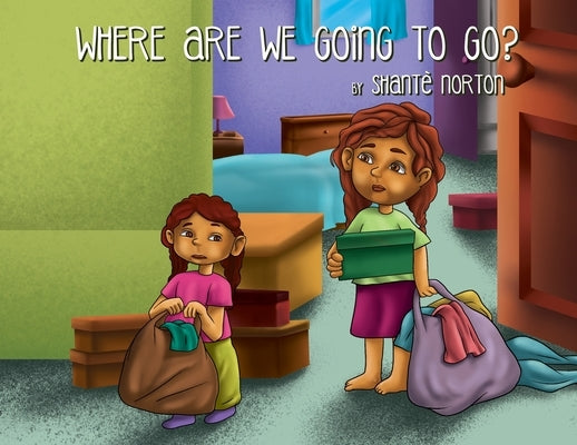 Where Are We Going to Go? by Norton, Shanté