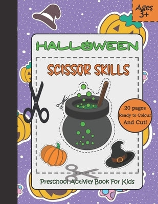Halloween Scissor Skills: Preschool Activity Book For Kids Ages 3 to 5 by Publishing, Lkc