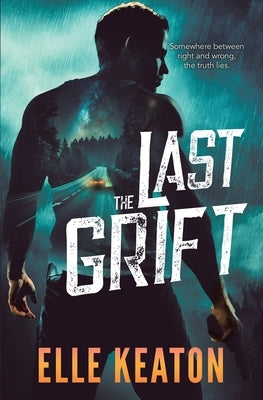 The Last Grift by Keaton, Elle