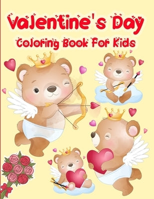 Valentine's Day Coloring Book For Kids: A Fun Valentine's Day Coloring Book of Hearts, Rabbit, Bear, Cat, Penguin and More! For Toddlers and Preschool by Publications, Samr
