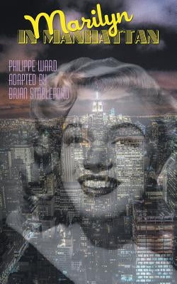 Marilyn in Manhattan by Ward, Philippe