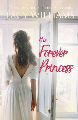 His Forever Princess by Williams, Lacy