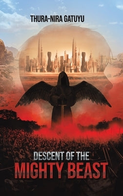 Descent of the Mighty Beast by Gatuyu, Thura-Nira