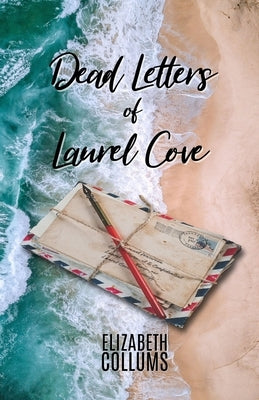 Dead Letters of Laurel Cove by Collums, Elizabeth
