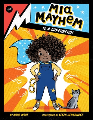 MIA Mayhem Is a Superhero!: #1 by West, Kara